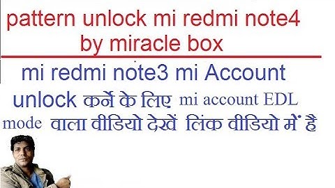 unlock pattern lock/redmi note4/qualcomm cpu/in/miracle box
