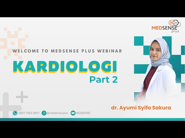 Pembahasan Kardiologi (Part 2) - dr. Ayumi Sakura - Juli 2022