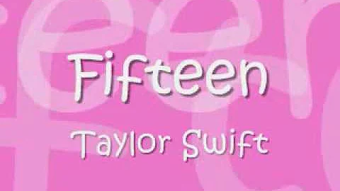 Fifteen- Taylor Swift lyrics