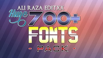 Download 700+ Font Pack and Add in Pixallab || Ali Raza Editxx
