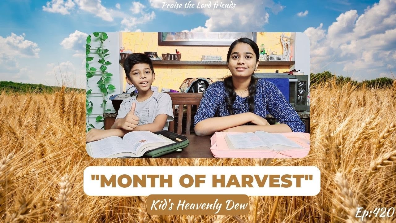 Month Of Harvest Episode 420 Kid s Heavenly Dew 03 10 22 YouTube month-of-harvest-episode-420-kid-s-heavenly-dew-03-10-22-youtube