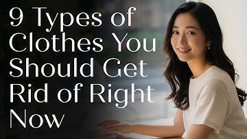 9 Types of Clothes You Should Get Rid of Right Now | Japanese Minimalism