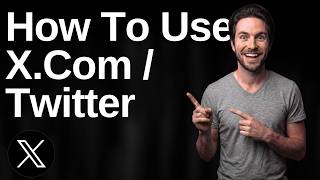 How To Use X.Com / Twitter (Easy Guide)
