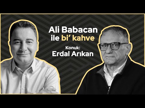 Ali Babacan ile Bi' Kahve I Bölüm 9 l Konuk Erdal Arıkan