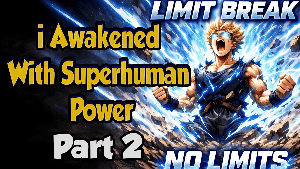 I Awakened With Superhuman Power Part 2