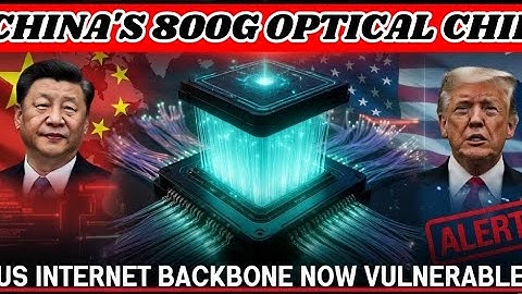 China’s 800G Optical Chip Stuns the World — U.S. Internet Backbone Now at Risk