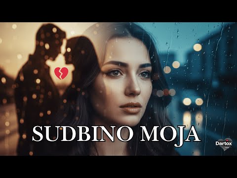 Sudbino Moja Balada O Izgubljenoj Ljubavi I Prokletom Danu