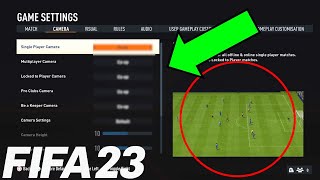 The Best FIFA 23 Camera Settings.