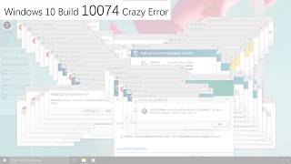[1080p60][Re-upload]Windows 10 Build 10074 Crazy Error Update