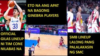 ETO NA ANG APAT NA BAGONG GINEBRA PLAYERS | SMB LALONG PALALKASIN  | GILAS LINEUP NILABAS NA