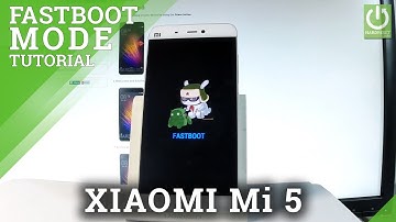 How to Enter / Quit Fastboot Mode in XIAOMI Mi 5