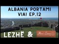 ALBANIA PORTAMI VIA #12 LEZHË & Agriturismo Mrizi i Zanave