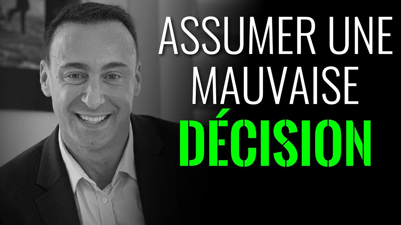 3 conseils pour assumer une mauvaise décision I Franck Nicolas