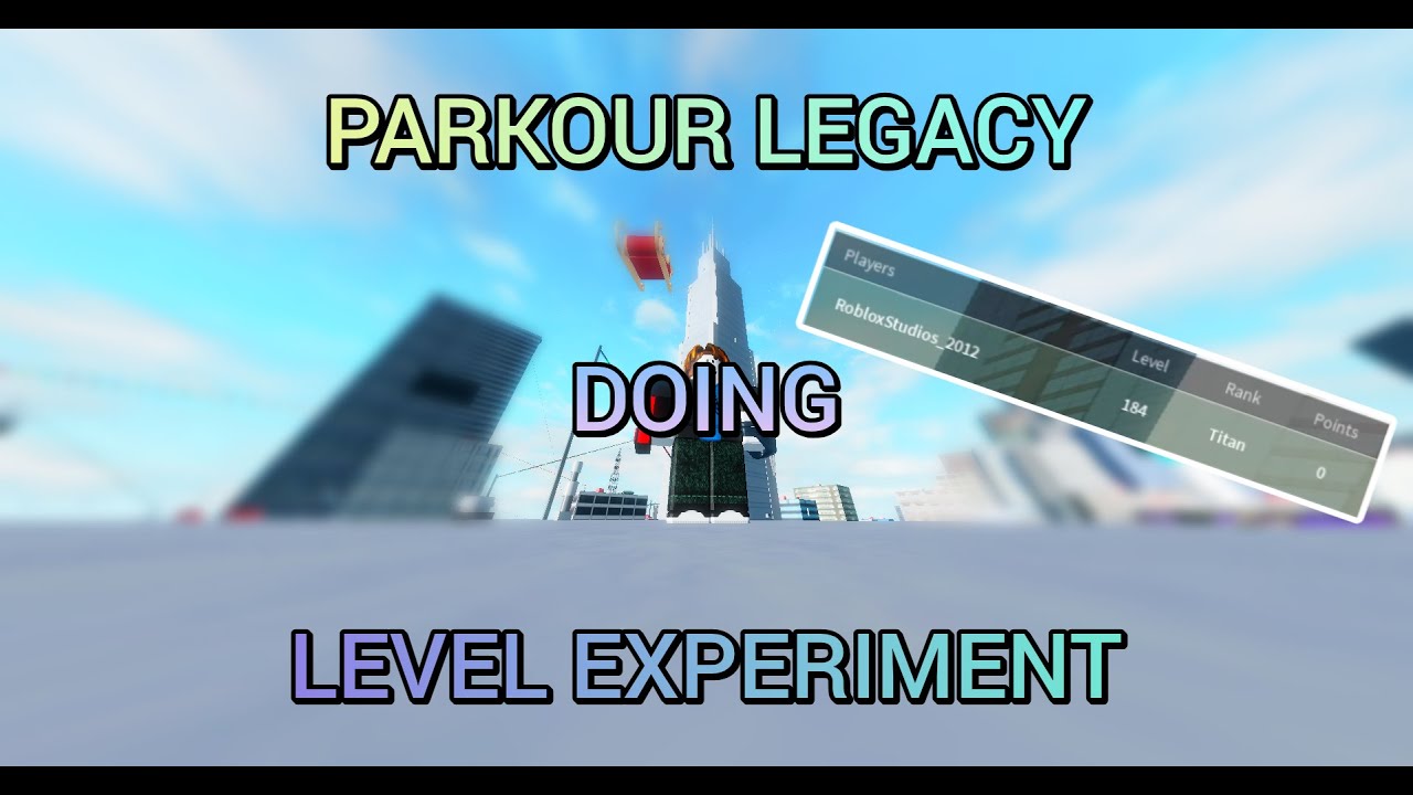 Roblox Parkour Legacy How Many Levels I Can Get With 30 Minutes Max 