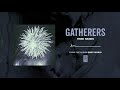 Gatherers "Tired Hands"