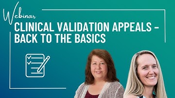Clinical Validation Appeals – Back to the Basics
