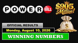 Powerball Winning Numbers For Monday, August 10, 2026 | $905 Million Jackpot