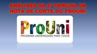 PROUNI 2022 | ANÁLISES DA 2º PARCIAL DA NOTA DE CORTE