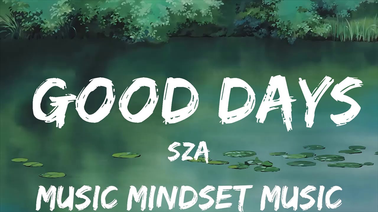 SZA - Good Days (Lyrics) | 25mins - Feeling your music - YouTube