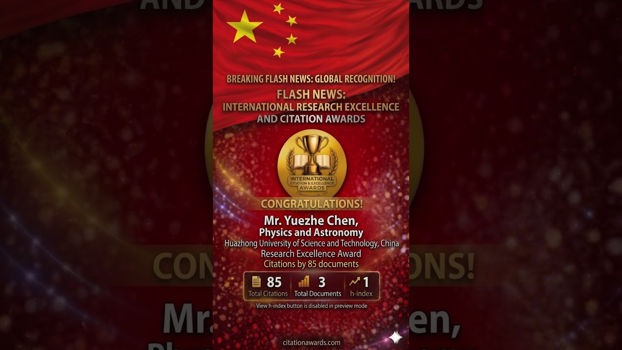 Mr. Yuezhe Chen | Research Excellence Award | Huazhong University of Science and Technology | China