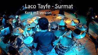 Video thumbnail of "Laco Tayfa - Surmat - Korg M3 - Keyboard Player - HQ"