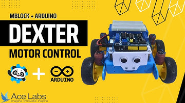 Robot Motor Control with Arduino and mBlock | Dexter by AceLabs | STEM Education for All