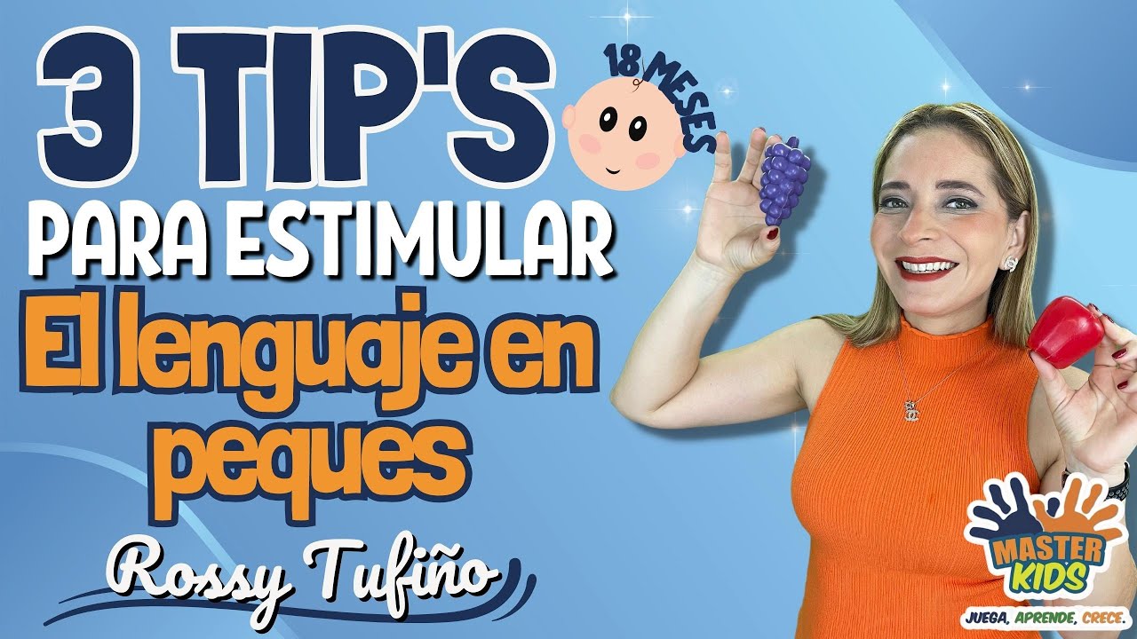 3 TIP’S PARA ESTIMULAR EL LENGUAJE |NIÑOS DE 1 AÑO Y MEDIO #rossytufiño ...