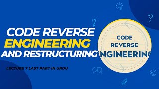 What is code reverse engineering | software reengineering | week 7 last part Wealth