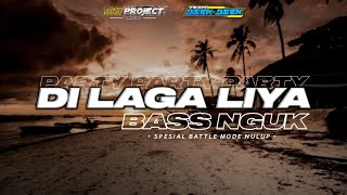 DJ PARTY DI LAGA LIYA BASS NGUK NULUP🔥JINGGLE TEAM ASEK ASEK BY BRY PROJECT