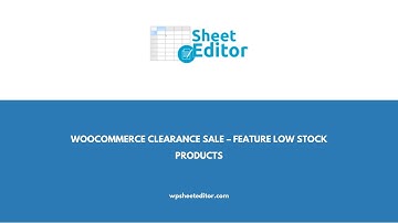 WooCommerce Clearance Sale – Feature Low Stock Products