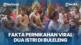 The Untold Facts Behind the Viral Wedding of a Man Who Married Two Women at Once in Buleleng