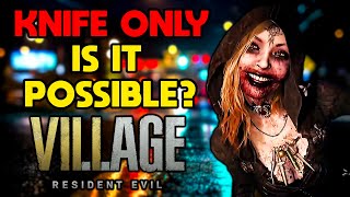 Can You Beat Resident Evil Village With Only a Knife?