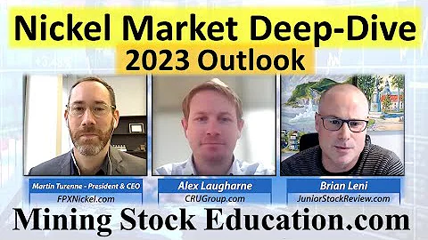 2023 Nickel Market Deep-Dive with Experts Alex Lau...