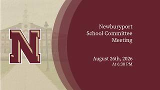 Newburyport School Committee - August 26th, 2026