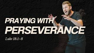 Don’t Lose Heart: Praying with Perseverance | Luke 18:1–8 | Peter Frey | Eastpoint Church Durham