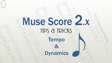 Muse Score Tips & Tricks - Tempo & Dynamics (updated version)