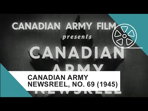 Canadian Army Newsreel, No. 69 (1945)