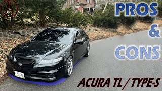 THE PROS AND CONS OF OWNING/BUYING A ACURA TL/TYPE S