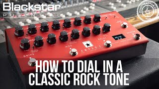 How to Dial in a Classic Rock Tone with Amped 2 | Blackstar Potential Lessons