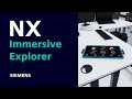 Introducing nx immersive explorer