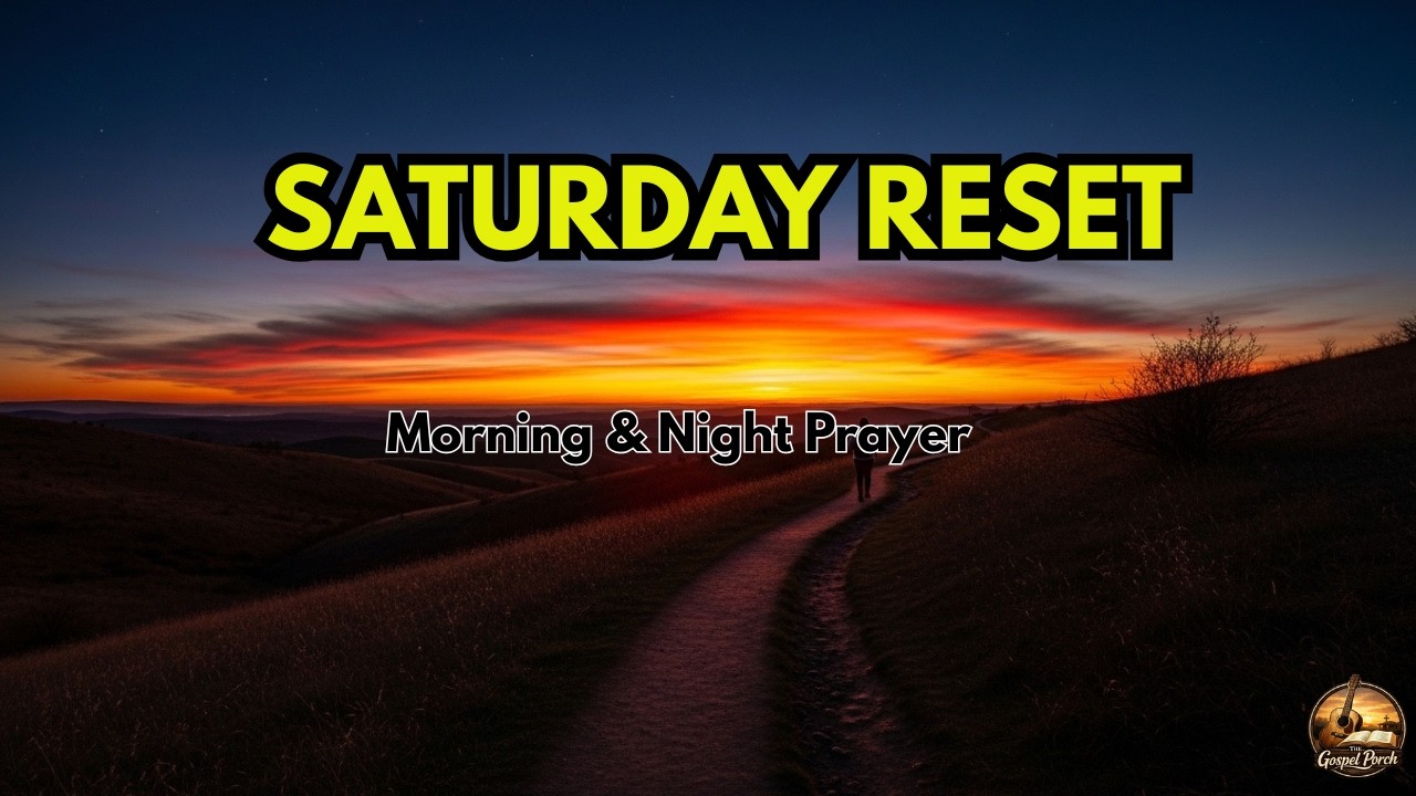 SATURDAY RESET 🕊️ Morning Gratitude & Night Prayer (Organic House)