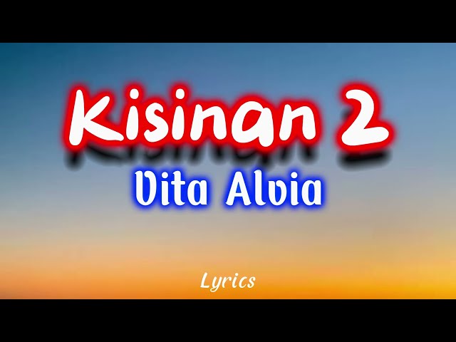 Vita Alvia - Kisinan 2 | Dj Remix ( Video Lirik ) class=