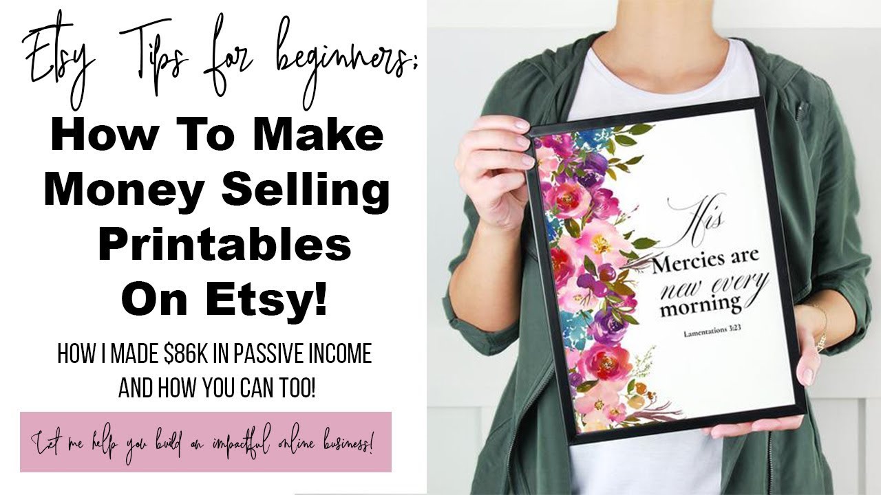 How To Make Money Selling Printables On Etsy I Made 86K On PASSIVE 