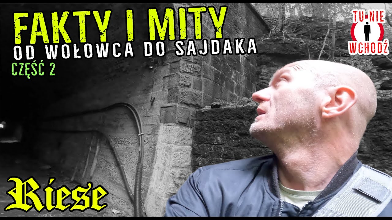 RIESE - TRZECI TUNEL pod Sajdakiem? LEGENDY i MITY cz.2