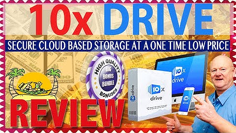 10xDrive Review With Fantastic Bonus Bundle of Bonuses