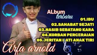 ALBUM TERBARU 2022 | ARFA ARNOLD #laguviral