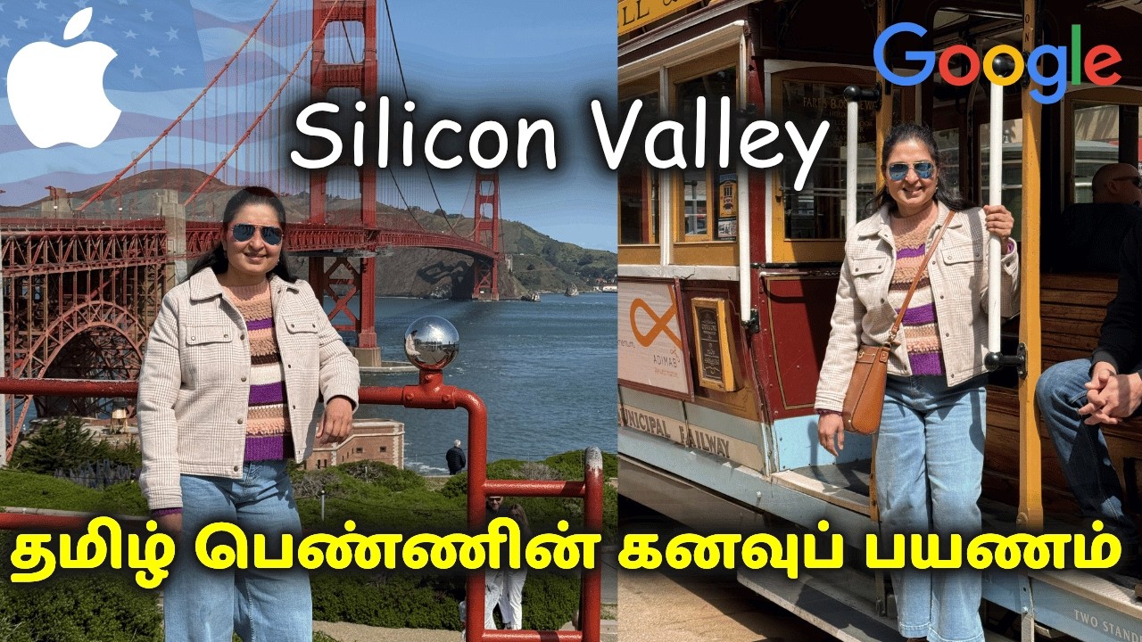 Tamil Girl in Silicon Valley – First Time at Apple & Google!