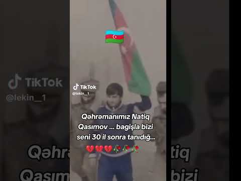 Çoxumuzun tanımadığı Qəhrəmanımız Natiq Qasımov 🇦🇿🇦🇿🇦🇿