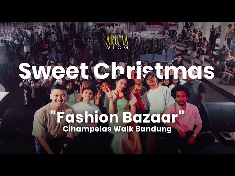 Aruma di Fashion Bazaar Sweet Christmas Cihampelas Walk Bandung