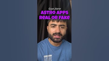 Astro Apps Real or Fake